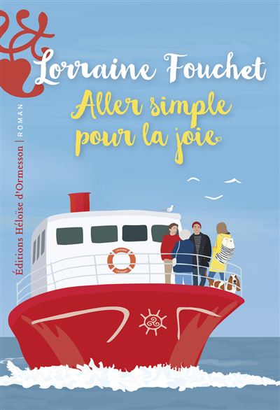 Lecture : Aller simple pour la joie, Lorraine Fouchet