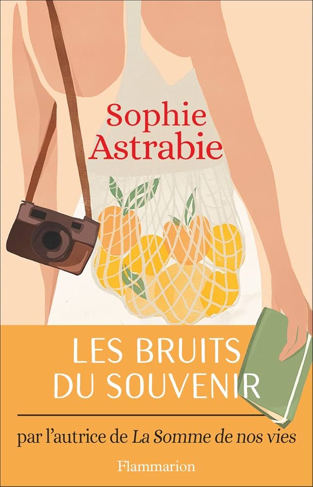 Les bruits du souvenir sophie astrabie
